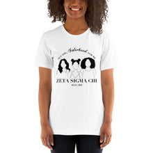 Load image into Gallery viewer, It&#39;s the Sisterhood for Me Tee...